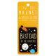 I saw this Magnet and .... - MA006 - Best Dad in the Universe