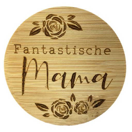 Bambus Deckel - Fantastische Mama