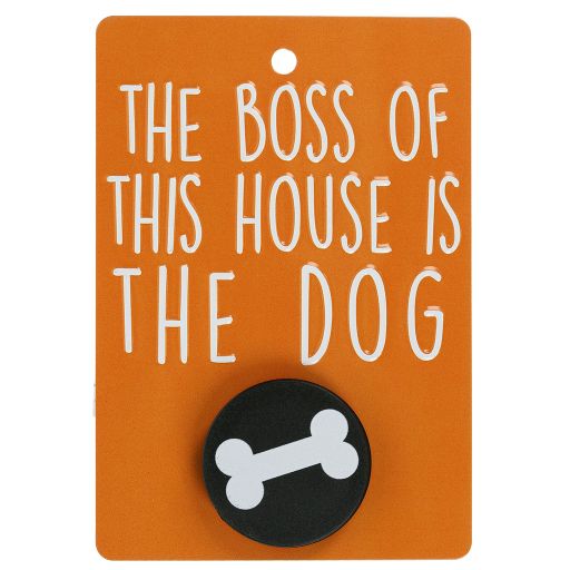 Hundeleinenaufhänger - DL9 -The Boss Of This House is The Dog