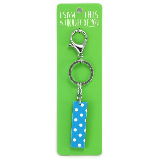Keyring - I saw this & thought of You - I 