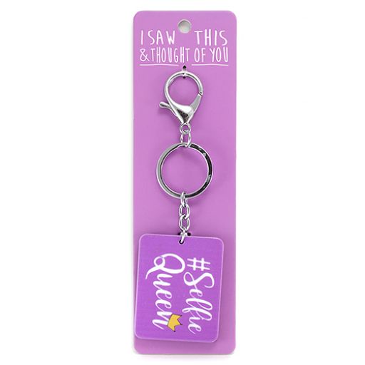  Keyring - I saw this & thougth of You - #Selfie Queen 