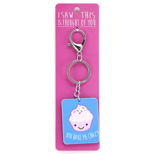 Keyring - I saw this & thougth of You - You Bake me Crazy 