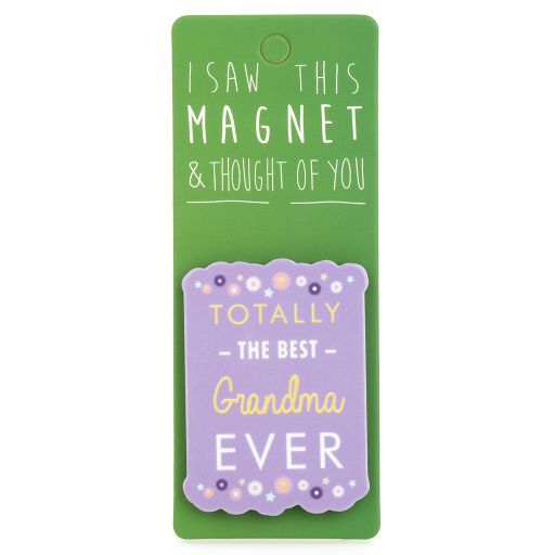 I saw this Magnet and .... - MA005 - Best Grandma Ever