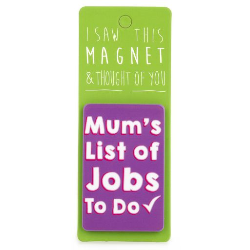 I saw this Magnet and .... - MA014 - Mum's list