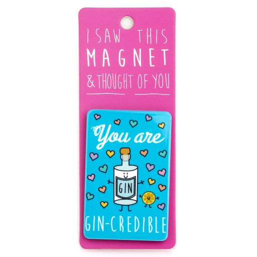 I saw this Magnet and .... - MA104 - Gin-credible