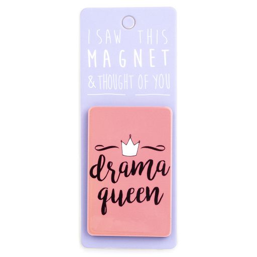 I saw this Magnet and .... - MA126 - Drama Queen