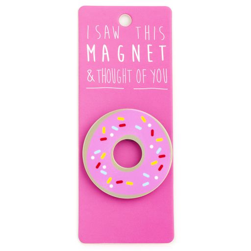 I saw this Magnet and .... - MA129 - Donut