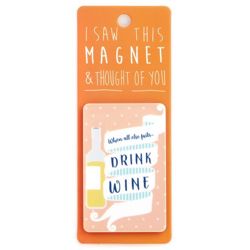 I saw this Magnet and .... - MA144 - Drink wine