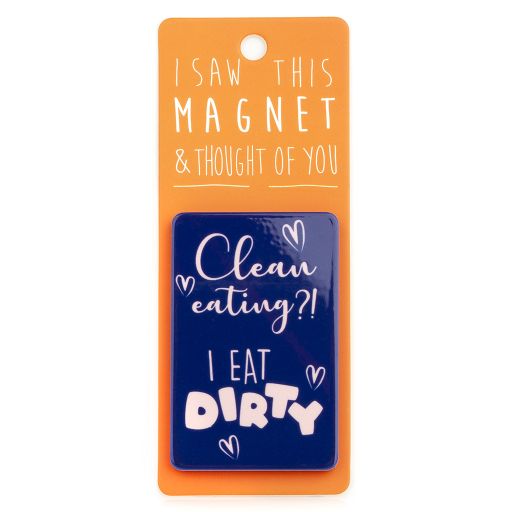 I saw this Magnet and .... - MA150 - Clean Eating ?!
