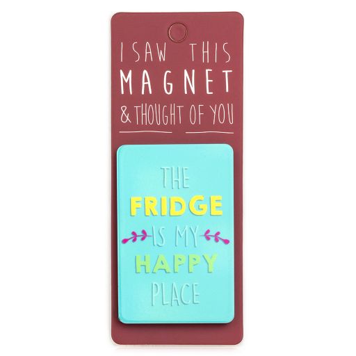 I saw this Magnet and .... - MA152 - The Fridge is my happy place