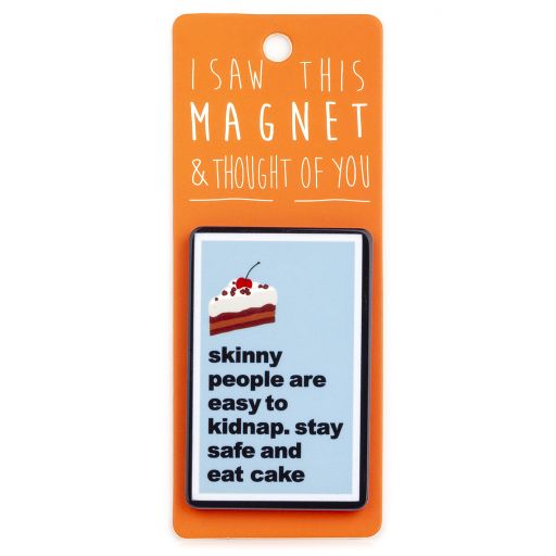 I saw this Magnet and .... - MA155 - Skinny People