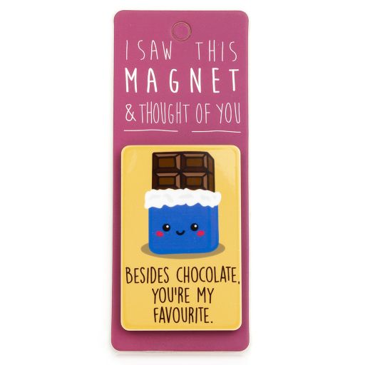 I saw this Magnet and .... - MA156 - Besides Chocolate