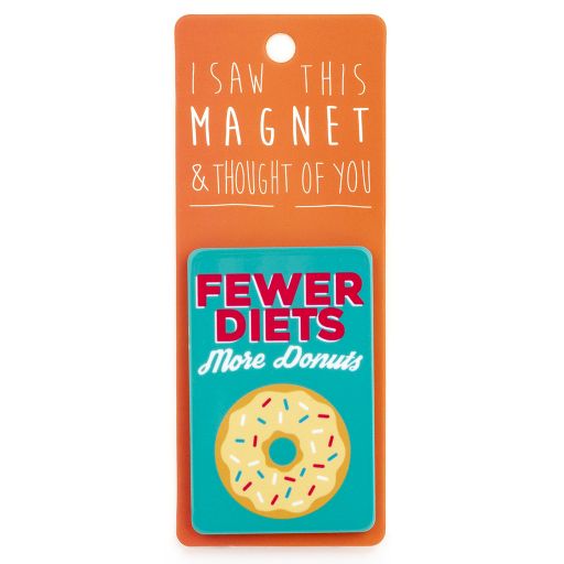 I saw this Magnet and .... - MA169 - Fewer Diets