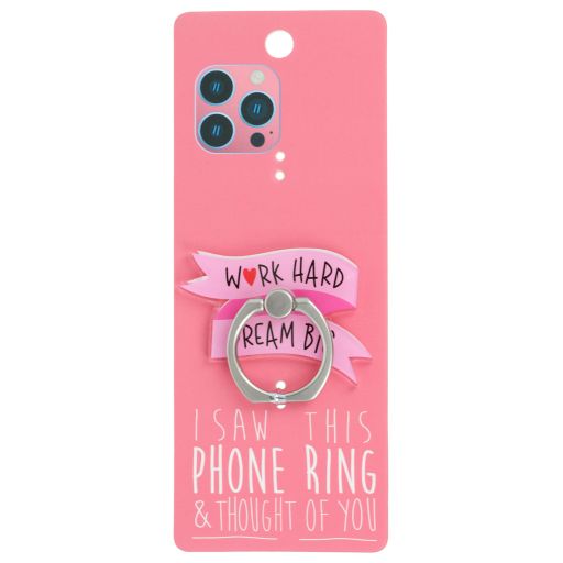 Phone Ring Holder _ PR078 - I Saw This Phone Ring - Work Hard Dream Big