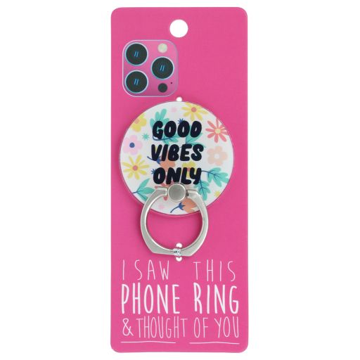 Phone Ring Holder _ PR080 - I Saw This Phone Ring - Good Vibes Only